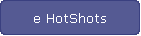 e HotShots