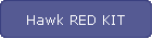 Hawk RED KIT