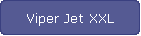 Viper Jet XXL
